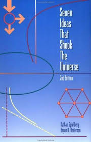 Seven Ideas that Shook the Universe 2nd Edition Seven Ideas that Shook the Universe 2nd Edition