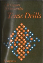 Tense Drills by IW Higgins and DJ Shoebridge Tense Drills by IW Higgins and DJ Shoebridge