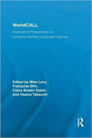 WorldCALL International Perspectives on Computer-Assisted Language Learning WorldCALL International Perspectives on Computer-Assisted Language Learning