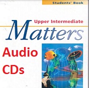 Upper-Intermediate Matters Audio CDs Upper-Intermediate Matters Audio CDs