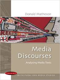 Media Discourses by Donald Matheson - Issues in Cultural and Media Studies Series Media Discourses by Donald Matheson - Issues in Cultural and Media Studies Series