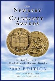 The Newbery and Caldecott Awards A Guide to the Medal and Honor Books 2009 Edition The Newbery and Caldecott Awards A Guide to the Medal and Honor Books 2009 Edition