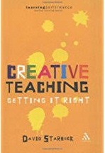 Creative Teaching Getting it Right by David Starbuck - Continuum Creative Teaching Getting it Right by David Starbuck - Continuum