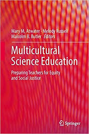 Multicultural Science Education Preparing Teachers for Equity and Social Justice Multicultural Science Education Preparing Teachers for Equity and Social Justice