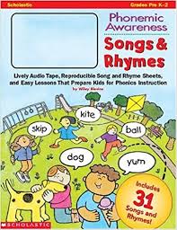 Scholastic Phonemic Awareness Songs and Rhymes Grade Pre K-2 Scholastic Phonemic Awareness Songs and Rhymes Grade Pre K-2
