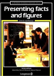 Presenting Facts and Figures - LONGMAN Business English Skills Presenting Facts and Figures - LONGMAN Business English Skills