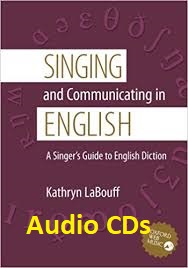 Singing and Communicating in English A Singers Guide to English Diction Audio CDs Singing and Communicating in English A Singers Guide to English Diction Audio CDs