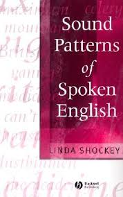 Sound Patterns of Spoken English by Linda Shockey Sound Patterns of Spoken English by Linda Shockey