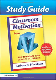 Study Guide - Classroom Motivation from A to Z How to Engage Your Students in Learning Study Guide - Classroom Motivation from A to Z How to Engage Your Students in Learning
