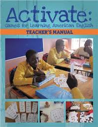 Activate Games for Learning American English Teachers Manual Activate Games for Learning American English Teachers Manual