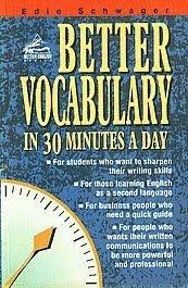 Better Vocabulary in 30 Minutes a Day - Better English Series - Career Press Better Vocabulary in 30 Minutes a Day - Better English Series - Career Press