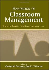 Handbook of Classroom Management Research Practice and Contemporary Issues Handbook of Classroom Management Research Practice and Contemporary Issues