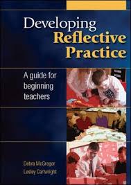 Developing Reflective Practice A Guide for Beginning Teachers Developing Reflective Practice A Guide for Beginning Teachers