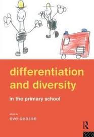 Differentiation and Diversity in the Primary School by Eve Bearne Differentiation and Diversity in the Primary School by Eve Bearne