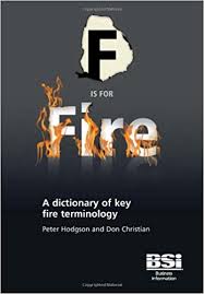F is for Fire A Dictionary of Key Fire Terminology by Peter Hodgson and Don Christian F is for Fire A Dictionary of Key Fire Terminology by Peter Hodgson and Don Christian