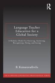 Language Teacher Education for a Global Society - ESL and Applied Linguistics Professional Series Language Teacher Education for a Global Society - ESL and Applied Linguistics Professional Series