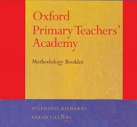 Oxford Primary Teachers Academy - Methodology Booklet Oxford Primary Teachers Academy - Methodology Booklet