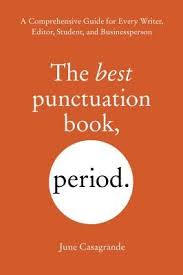 The Best Punctuation Book Period A Comprehensive Guide for Every Writer Editor Student and Businessperson The Best Punctuation Book Period A Comprehensive Guide for Every Writer Editor Student and Businessperson