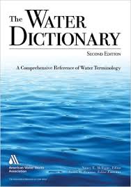 The Water Dictionary A Comprehensive Reference of Water Terminology 2nd Edition The Water Dictionary A Comprehensive Reference of Water Terminology 2nd Edition