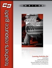 Choices - Double-Cross Teachers Resource Guide Choices - Double-Cross Teachers Resource Guide