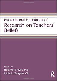 International Handbook of Research on Teachers Beliefs - Educational Psychology Handbook Series 2014 International Handbook of Research on Teachers Beliefs - Educational Psychology Handbook Series 2014