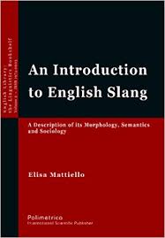 Introduction to English Slang A Description of Its Morphology Semantics and Sociology Introduction to English Slang A Description of Its Morphology Semantics and Sociology
