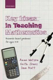 Key Ideas in Teaching Mathematics Research-based guidance for ages 9-19 Key Ideas in Teaching Mathematics Research-based guidance for ages 9-19