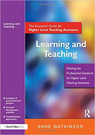 Learning and Teaching The Essential Guide for Higher Level Teaching Assistants Learning and Teaching The Essential Guide for Higher Level Teaching Assistants