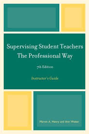 Supervising Student Teachers The Professional Way Instructors Guide 7th Edition Supervising Student Teachers The Professional Way Instructors Guide 7th Edition
