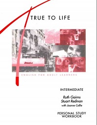 True to Life English for Adult Learner Intermediate - Personal Study Workbook True to Life English for Adult Learner Intermediate - Personal Study Workbook