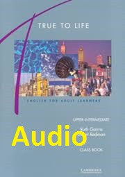 True to Life Upper-Intermediate Audio True to Life Upper-Intermediate Audio