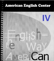 American English Center - English The Way American Level 4 American English Center - English The Way American Level 4