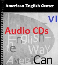 American English Center - English The Way American Level 6 Audio CDs American English Center - English The Way American Level 6 Audio CDs