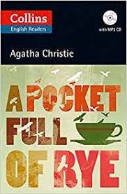 Collins English Readers Level B2 - A Pocket Full of Rye by Agatha Christie Collins English Readers Level B2 - A Pocket Full of Rye by Agatha Christie