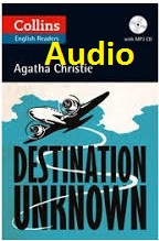 Collins English Readers Level B2 - Destination Unknown Audio by Agatha Christie Collins English Readers Level B2 - Destination Unknown Audio by Agatha Christie