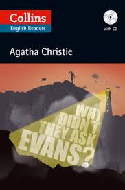 Collins English Readers Level B2 - Why Didnt They Ask Evans by Agatha Christie Collins English Readers Level B2 - Why Didnt They Ask Evans by Agatha Christie