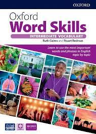 Oxford Word Skills New Edition Intermediate Vocabulary Oxford Word Skills New Edition Intermediate Vocabulary