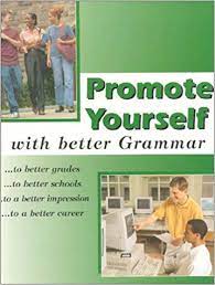 Promote Yourself With Better Grammar Promote Yourself With Better Grammar
