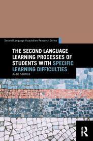 The Second Language Learning Processes of Students with Specific Learning Difficulties The Second Language Learning Processes of Students with Specific Learning Difficulties