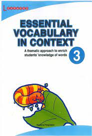 Essential Vocabulary in Context 3 Essential Vocabulary in Context 3