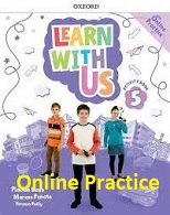 Learn With Us 5 Online Practice (Tests-cards-song and other Resources) Learn With Us 5 Online Practice (Tests-cards-song and other Resources)