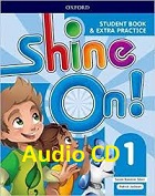 Shine On 1 Class Audio CDs