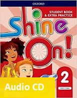 Shine On 2 Class Audio CDs