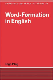 Word-Formation in English - Cambridge Textbooks in Linguistics Series