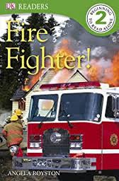 DK Readers - Fire Fighter Level 2 Beginning to Read Alone