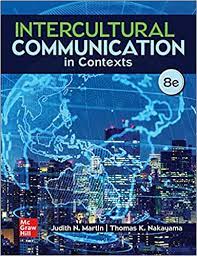 Intercultural Communication in Contexts 8th Edition Intercultural Communication in Contexts 8th Edition