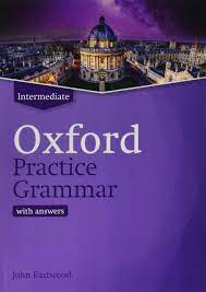 Oxford Practice Grammar Intermediate Book with Answer Updated Edition 2019 Oxford Practice Grammar Intermediate Book with Answer Updated Edition 2019
