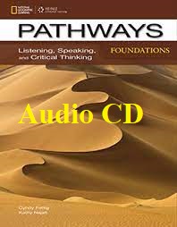 Pathways Foundations Listening Speaking and Critical Thinking Class Audio CDs Pathways Foundations Listening Speaking and Critical Thinking Class Audio CDs