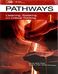 Pathways 1 Listening Speaking and Critical Thinking Student Book Pathways 1 Listening Speaking and Critical Thinking Student Book