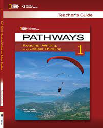 Pathways 1 Reading Writing and Critical Thinking Teacher Guide Pathways 1 Reading Writing and Critical Thinking Teacher Guide